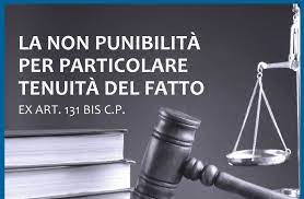 Sentenza di punibilità per particolare tenuità del fatto. Il ...